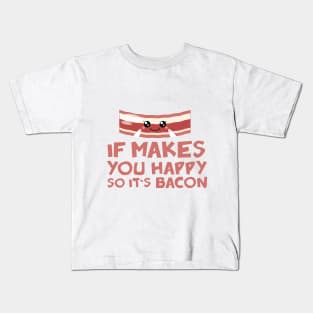 Happy Bacon Kids T-Shirt